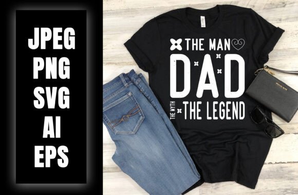 The Legend Dad T-Shirt Design Graphics and T-Shirt Designs Review